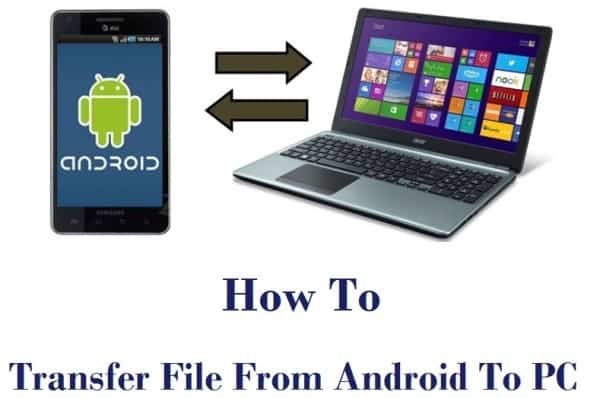 How to Transfer File from Android to PC [5 Easy Tips]