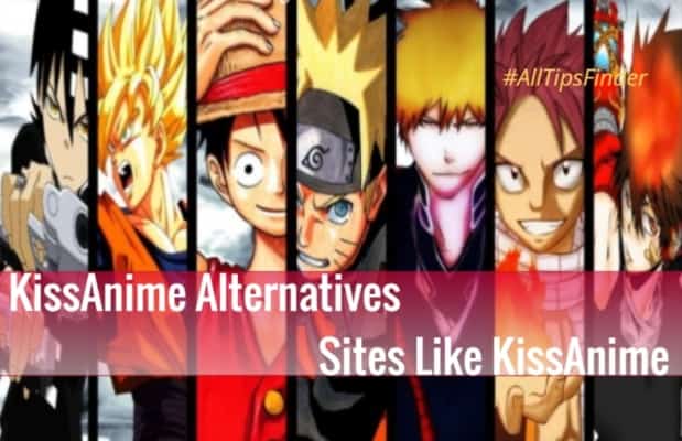 10+ Best KissAnime Alternatives- Anime Sites Like KissAnime